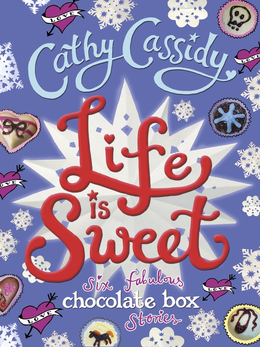 Title details for Life is Sweet by Cathy Cassidy - Wait list